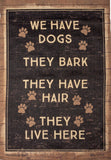 We Have Dogs They Live Here Garden Flag - Islander Flags of Kitty Hawk, Inc.