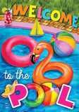 Welcome To The Pool Summer Garden Flag