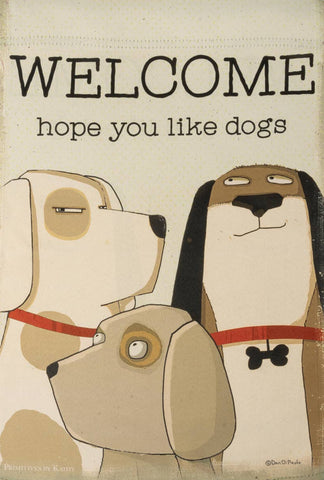 Welcome Hope You Like Dogs Garden Flag - Islander Flags of Kitty Hawk, Inc.