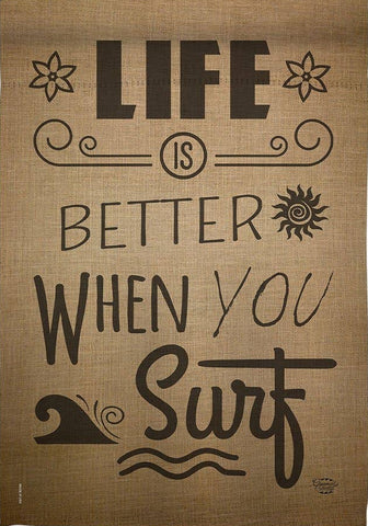 Life is Better When you Surf GF